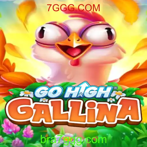 Descubra o Jogo Inovador GoHighGallina da 7GGG.COM